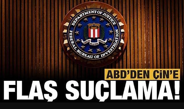 ABD'den Çin'e flaş suçlama!