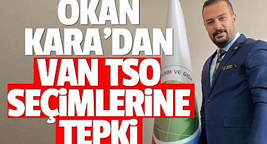 TARIMKON Başkanı Kara'dan, Van TSO Seçimlerine Tepki