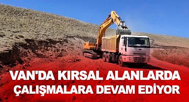 Van'da kırsal alanlarda çalışmalar devam ediyor