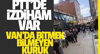 VAN PTT'DE İZDİHAM VAR