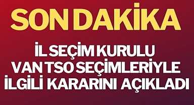Van TSO Seçimine Tekrar Red kararı