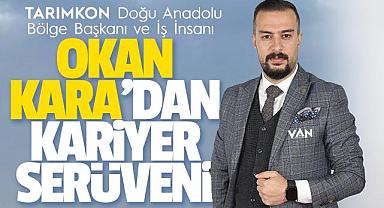 İŞ İNSANI OKAN KARA'DAN KARİYER SERÜVENİ