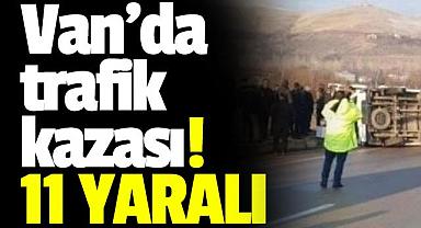 Van'da trafik kazası! 11 yaralı