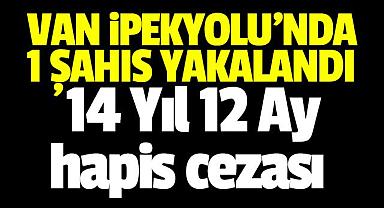 Van İpekyolu İlçesinde 1 Şahıs Yakalandı