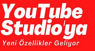 Van, YouTube Studio'ya Yeni Özellikler Geliyor