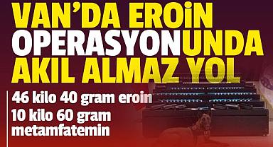 VAN'DA EROİN OPERASYONUNDA AKILALMAZ YOL