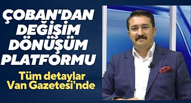 İZZET ÇOBAN'DAN DEĞİŞİM DÖNÜŞÜM PLATFORMU