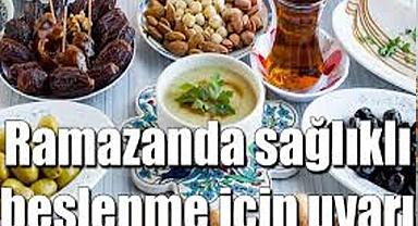 Sağlık Müdürlüğü'nden Ramazan'da sağlıklı Beslenme Önerileri