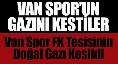 VAN SPOR'UN GAZINI KESTİLER