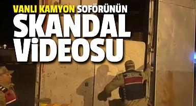 VANLI KAMYON ŞOFÖRÜNÜN SKANDAL VİDEOSU
