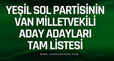 Yeşil Sol Partisinin Van milletvekili aday adayları listesi