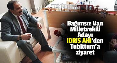Bağımsız Van Milletvekili Adayı AHİ'den Tubittum'a ziyaret