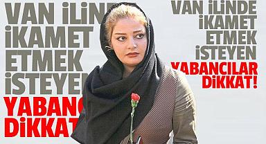 Van ilinde ikamet etmek isteyen yabancılar dikkat!