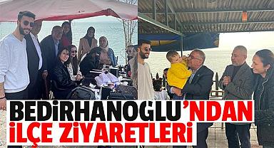 Bedirhanoğlu'dan Birçok İlçeye Ziyaret