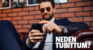 Neden Tubittum’u Tercih Etmelisin?