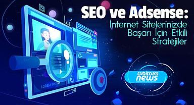 SEO ve Adsense: İnternet Sitelerinizde Başarı İçin Etkili Stratejiler
