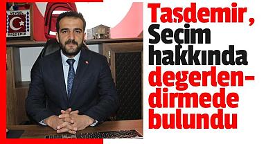 Taşdemir, Seçim hakkında değerlendirmede bulundu