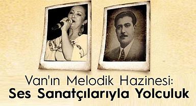 Van'ın Melodik Hazinesi: Ses Sanatçılarıyla Yolculuk