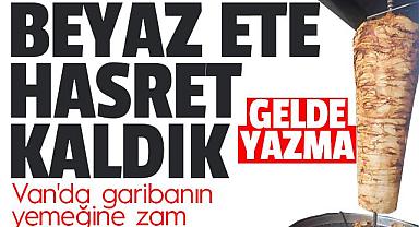 Van'da garibanın yemeğine zam