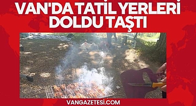 Van'da tatil yerleri doldu taştı