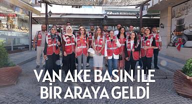 VAN AKE BASINLA BİR ARAYA GELDİ