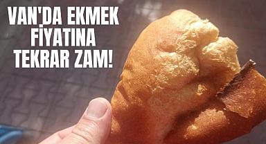 Van'da ekmek fiyatına tekrar zam!