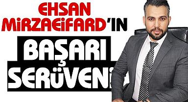 Ehsan Mirzaeifard'ın Başarı Serüveni