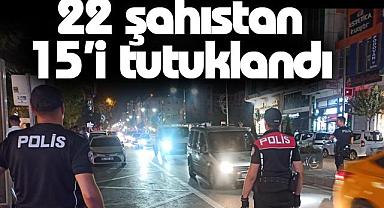Van’da 22 şahıstan 15’i tutuklandı