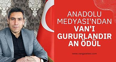 Anadolu Medyası'ndan Van'ı Gururlandıran Ödül