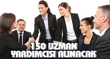 150 Uzman Yardımcısı alınacak