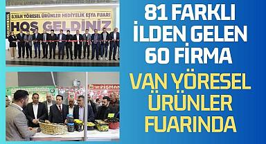 81 farklı ilden gelen 60 firma Van Yöresel Ürünler fuarında