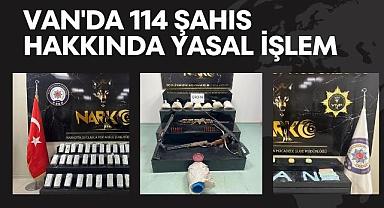 Van'da 114 şahıs hakkında yasal işlem