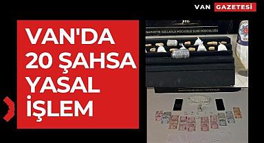 Van'da 20 şahsa yasal işlem 