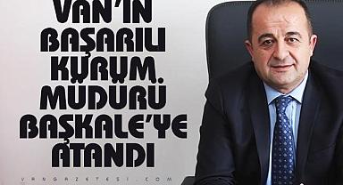 Van’ın Başarılı Kurum Müdürü Başkale’de göreve başladı