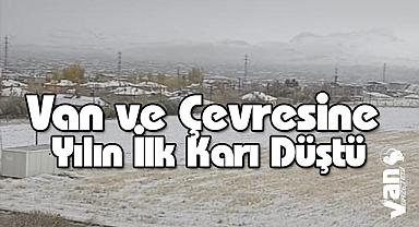 Van ve Çevresine Yılın İlk Karı Düştü