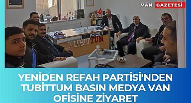 Yeniden Refah Partisi, Tubittum Medya Van Ofisine Ziyaret