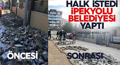 Halk istedi Van İpekyolu Belediyesi yaptı