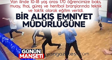 Van'da 170 öğrencimize boks, muay, thai, güreş ve hentbol