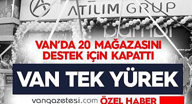 Van’da 20 mağazasını destek için kapattı