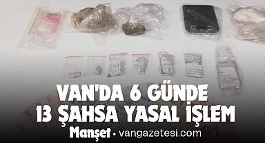 Van'da 6 günde 13 şahsa yasal işlem