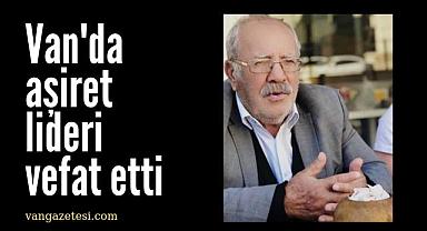 Van'da aşiret lideri vefat etti