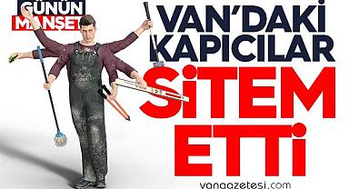 Van'daki kapıcılar, sitem etti