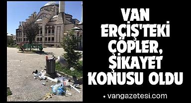 Van Erciş'teki çöpler, şikayet konusu oldu