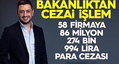 58 firmaya 86 milyon 274 bin 994 lira para cezası 