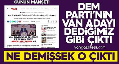 Dem Partisi Van Adaylarını Tahmin Ettik ve Çıktı