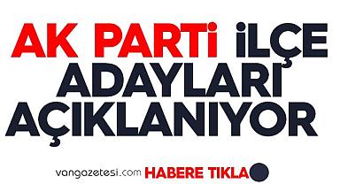 Van Ak parti ilçe adayları açıklanıyor