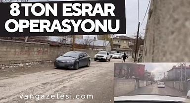 Van'da 8 ton esrar operasyonu