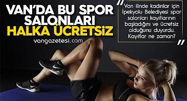 Van'da bu spor salonları halka ücretsiz