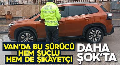 Van’da bu sürücü hem suçlu hem de şikayetçi