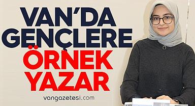 Van’da gençlere örnek yazar
